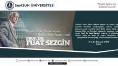 Prof. Dr. Fuat SEZGİN’in vefatının 3. Yıldönümü